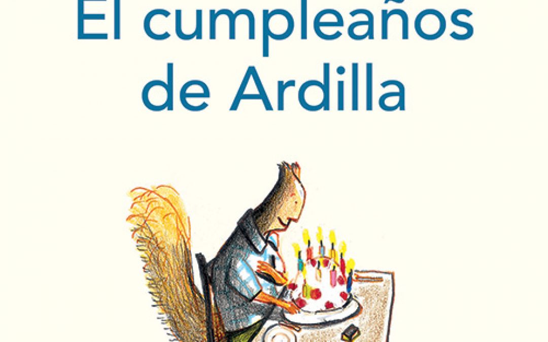 El cumpleaños de Ardilla
