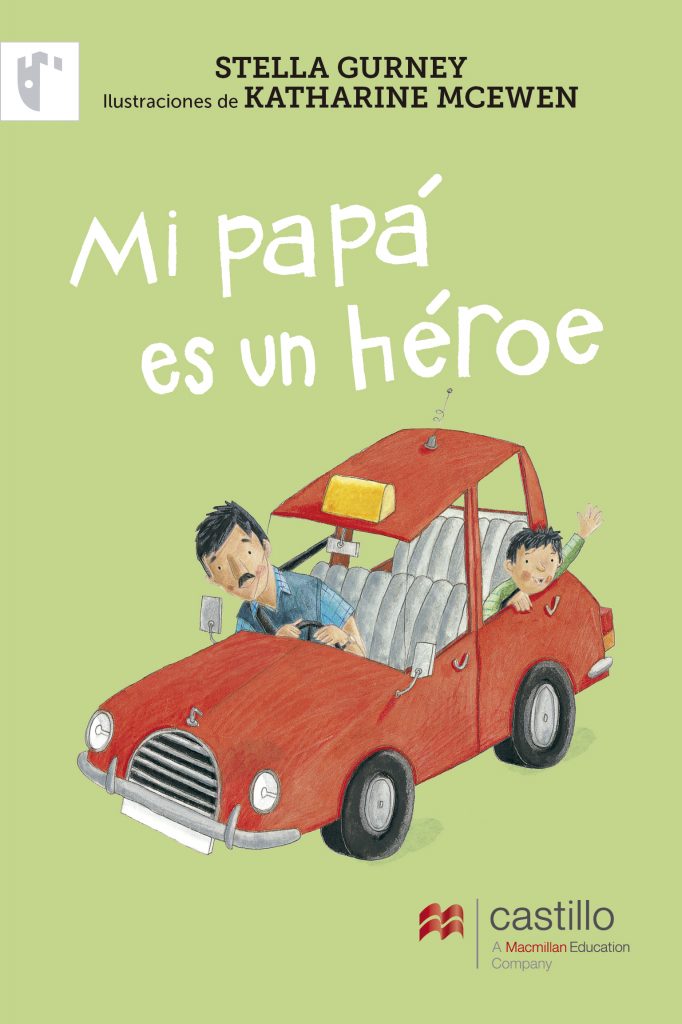 Mi papá es un héroe | Ediciones Castillo